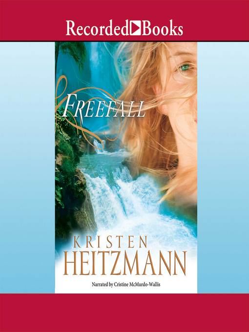 Title details for Freefall by Kristen Heitzmann - Available